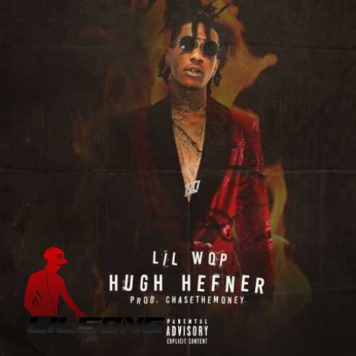 Lil Wop - Hugh Hefner